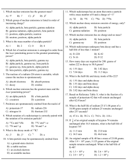 A) B) C) D) 1. Which nuclear emission has the greatest mass? A