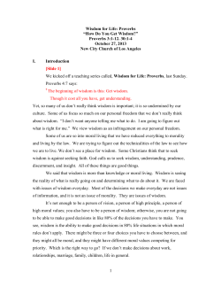 1 Wisdom for Life: Proverbs &ldquo;How Do You Get Wisdom?&rdquo; Proverbs 3