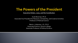 Executive Orders, Laws, and the Constitution Scott Bowman, Ph.D