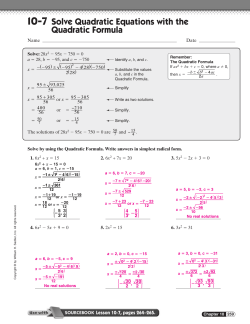 10-7 Solve Quadratic Equations with the Quadratic Formula {4 { 30