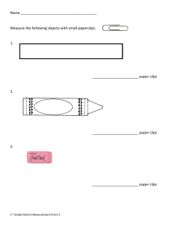 Measure the following objects with small paperclips: 1.