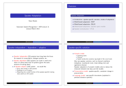 Speaker Adaptation Overview Speaker independent / dependent