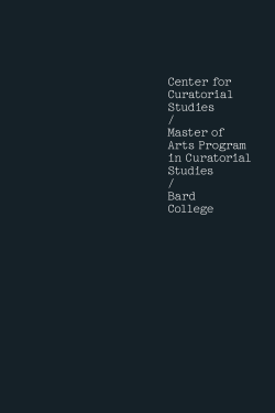Center for Curatorial Studies / Master of Arts Program