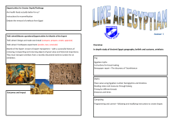 Overview In depth study of Ancient Egypt: geography, beliefs and