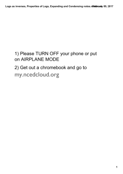 Logs as inverses, Properties of Logs, Expanding and Condensing