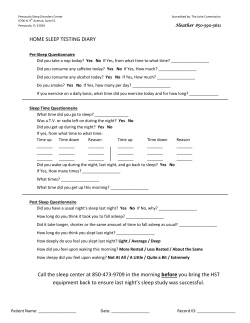 HOME SLEEP TESTING DIARY Call the sleep center at 850