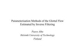 Parameterisation Methods of the Glottal Flow Estimated by Inverse