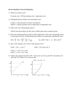 Review Questions: Costs of Productions 1) What are economic costs