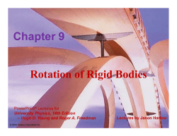 Rotation of Rigid Bodies Chapter 9
