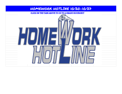 HOMEWORK HOTLINE 10/20