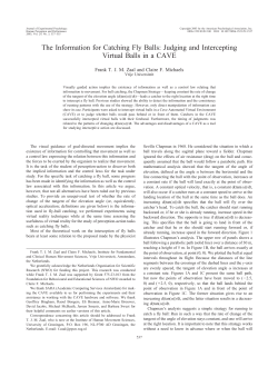 The Information for Catching Fly Balls: Judging and Intercepting