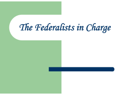 The Federalists in Charge - jb