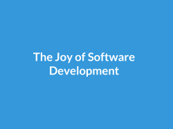 The Joy of Software Development