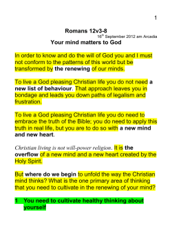 1 Romans 12v3-8 Your mind matters to God In order to know and do