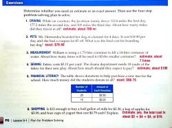 Determine whether you need an estimate or an exact answer. Then