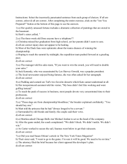 Instructions: Select the incorrectly punctuated sentence from each