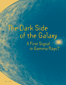 The Dark Side of the Galaxy: A First Signal in Gamma Rays?