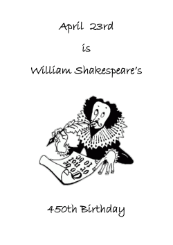April 23rd is William Shakespeare`s 450th Birthday