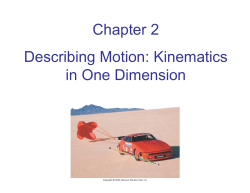 Chapter 2 Describing Motion: Kinematics in One Dimension