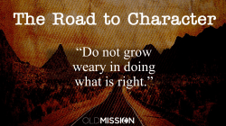 “Do not grow weary in doing what is right.”