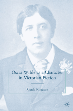 Oscar Wilde As a Character in Victorian Fiction