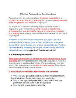 Effective Presentation Considerations Presenting can be a daunting