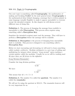 MA 111, Topic 2: Cryptography Our next topic is something called