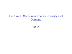 Lecture 2: Consumer Theory - Duality and Demand