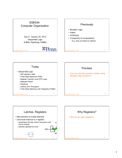 ESE534: Computer Organization Previously Today Preclass Latches