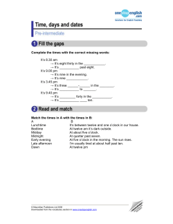 Complete the times with the correct missing words: It`s 8.30 am &rarr; It`s