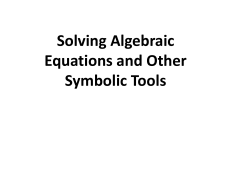 Solving Algebraic Equations and Other Symbolic Tools