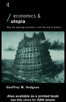Economics and Utopia: why the learning economy is not the end of