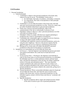 Civil Procedure I. Personal Jurisdiction a. General principals i. A