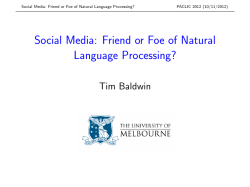 Social Media: Friend or Foe of Natural Language Processing?