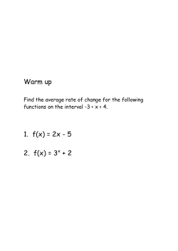 Warm up 1. f(x) = 2x - 5 2. f(x) = 3 + 2