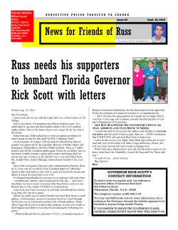 Russ needs his supporters to bombard Florida Governor Rick Scott