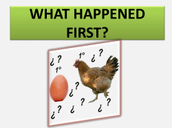 WHAT HAPPENED FIRST?
