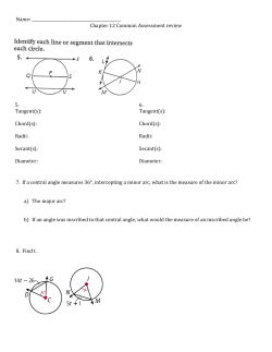 Chapter 12 Common Assessment review 7. If a central angle