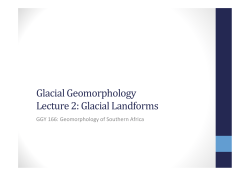 Glacial Geomorphology Lecture 2: Glacial Landforms