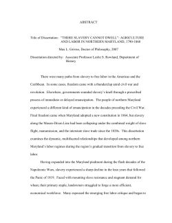 ABSTRACT Title of Dissertation: &ldquo;THERE SLAVERY CANNOT