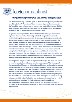 The greatest poverty is the loss of imagination