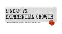 Linear Vs Exponential Growth Discrete Vs Continuous Linear vs