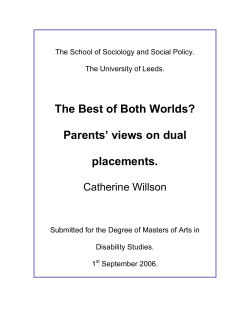 The Best of Both Worlds? Parents` views on dual placements.