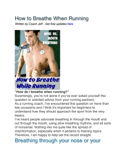 How to Breathe When Running Breathing through your nose or your
