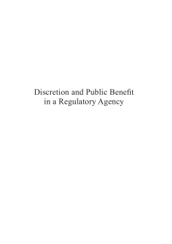 Discretion and Public Benefit in a Regulatory Agency