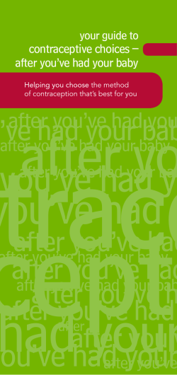 Contraceptive choices after you`ve had your baby