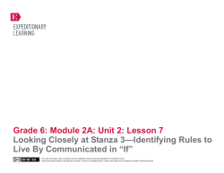 Grade 6: Module 2A: Unit 2: Lesson 7 Looking Closely at Stanza 3