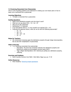 7.3 Factoring Monomials from Polynomials This is a set of guiding