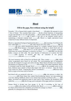 Blood is a specialized biological fluid (technically a tissue