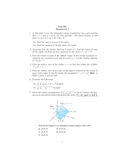 Calc III Homework 7 1. A thin plate covers the triangular region